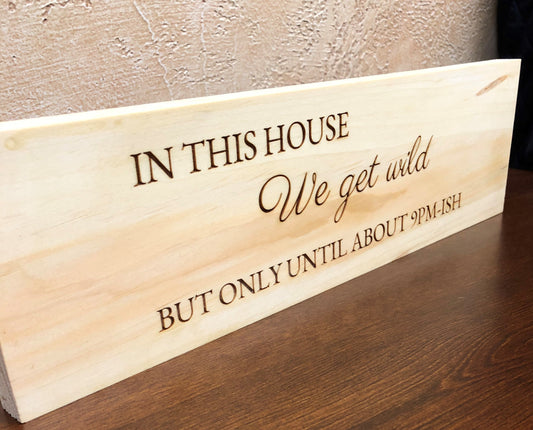 IN THIS HOUSE Sign (16in x 4.5in)