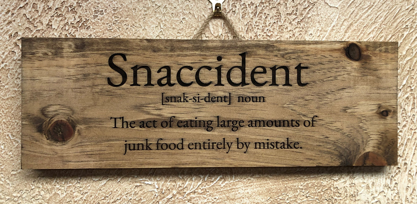 Snaccident Sign (16in x 5.5in)